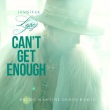 Jennifer Lopez - Can't Get Enough (Bruno Martini Remix)
