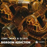 J3MV, Mtrx & DJ Dio - Bigroom Addiction (Extended Mix)