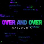 Caylooria - Over And Over (Extended Mix)