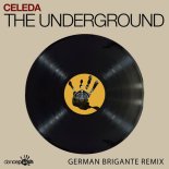 Celeda, German Brigante - The Underground (German Brigante Extended Mix)