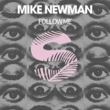 Mike Newman - Follow Me (Original Mix)