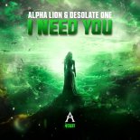 Alpha Lion & Desolate One - I Need You (Original mix)