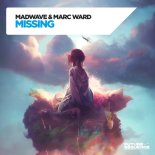 Madwave & Marc Ward - Missing (Extended Mix)
