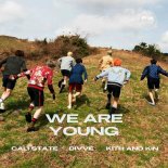 Divve & Cali State, Kith Feat. Kin - We Are Young