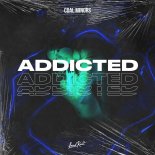 Coal Minors - Addicted