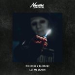 KiLLTEQ & D.HASH - Let Me Down