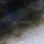 Karim and Gavriel - Holding On