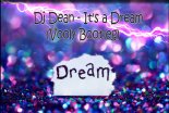 DJ Dean - It's a Dream (Vooly Bootleg)
