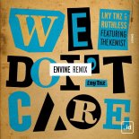 LNY TNZ, Ruthless & The Kemist - We Don't Care (Envine Remix)