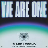 3 Are Legend Feat. Bryn Christopher - We Are One