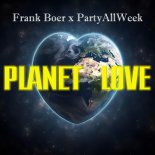 Frank Boer x PartyAllWeek - Planet love