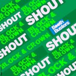 Block & Crown - Shout (Original Mix)