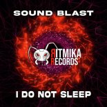 Sound Blast - I Do Not Sleep (Original Mix)