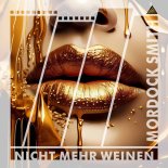 Mordock Smith - Nicht Mehr Weinen