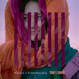 Mentol feat. FromKsusha - Toms Diner