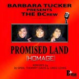 Barbara Tucker Presents The BCrew - Promised Land (Homage) (DJ Spen, Thommy Davis & Greg Lewis Remix)