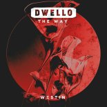 Dwello & Westin - The Way