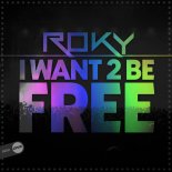 Roky - I Want 2 Be Free
