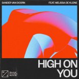 Sander van Doorn Feat. Melissa de Kleine - High On You