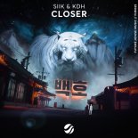 SIIK & KDH - Closer (Extended Mix)