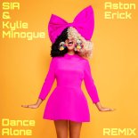 Sia & Kylie Minogue - Dance Alone (Aston Erick Dance Remix) [Extended]