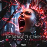 Toza Feat. MC Pez - EMBRACE THE PAIN (Extended Mix)