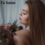 Alicja Deicka - Ta Sama