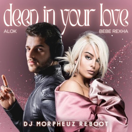 Alok & Bebe Rexha - Deep In Your Love (DJ MorpheuZ Remix)