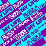 Block & Crown, Lissat - My Life (Original Mix)