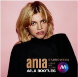 Ania Dąbrowska - Serce nie sługa (MLX Bootleg)