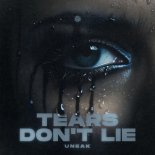 Uneak - Tears Don't Lie (Extended Mix)
