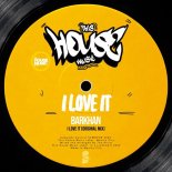 Barkhan - I Love It (Extended Mix)