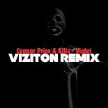 Connor Price & Killa - Violet (VIZITON Remix)
