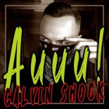 Calvin Shock - Auuu! (Original Mix)