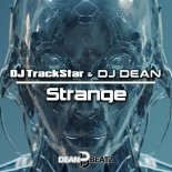 DJ Trackstar & DJ Dean - Strange (DJ Dean's Rave Mix)