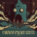 Caravan Palace - Raccoons