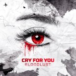 Bloodlust - Cry for you (Extended Mix)