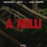 Prezioso & MOTi with Axel Cooper - A Milli
