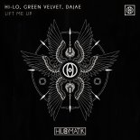 HI-LO, Green Velvet, Dajaé - LIFT ME UP