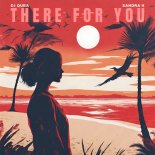 DJ Quba feat. Sandra K - There for You