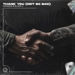 Cepaque & Blaze U - Thank You (Not So Bad) [Techno Remix]