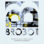 Sebb Junior, Sammy Deuce - A Forty & A Blunt (Original Mix)