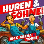 Rick Arena & Tobee - Huren & Söhne GmbH