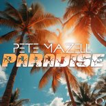 Pete Mazell - Paradise (Extended Mix)