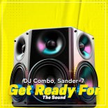 DJ Combo x Sander-7 - Get Ready For The Sound (Radio Edit)