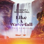 DJ Wout and Michael Fall - Like a Waterfall (Charlie Atom Remix)