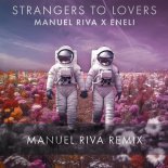 Manuel Riva & ENELI - Strangers To Lovers (Manuel Riva Remix)