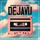 Persian Raver & T-Punch - Dejavu (Side A)