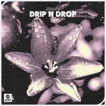 Fraxy - Drip N Drop (Extended Mix)