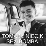 Tomasz Niecik - Sex Bomba